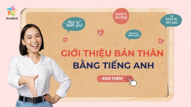 GỢI Ý CÁC CÁCH GIỚI THIỆU BẢN THÂN BẰNG TIẾNG ANH SIÊU HAY 